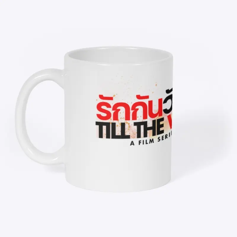 Till The World Ends Mug